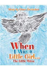 When I Was a Little Girl.