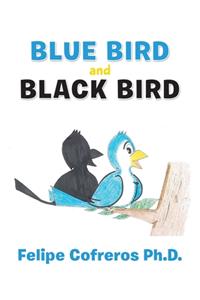 Blue Bird and Black Bird