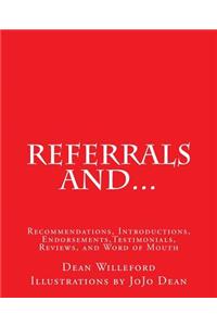 Referrals And...