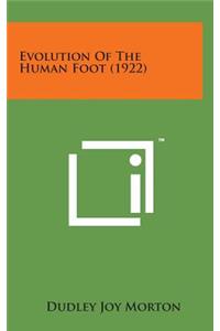 Evolution of the Human Foot (1922)