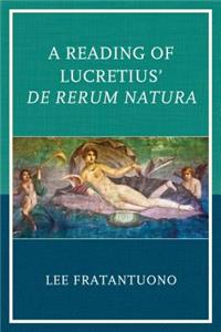 Reading of Lucretius' De Rerum Natura