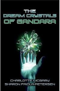 The Dream Crystals of Gandara