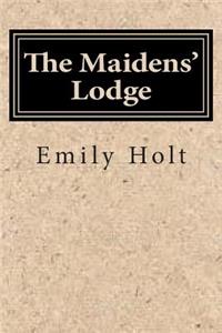 The Maidens' Lodge