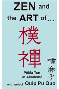 Zen and the Art of...