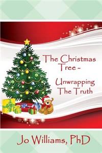 Christmas Tree - Unwrapping The Truth