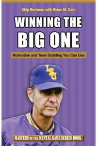 Winning the Big One: Motivation and Team Building You Can Use
