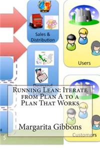 Running Lean: Iterate from Plan A to a Plan That Works