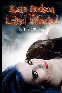 Kiera Hudson & The Lethal Infected
