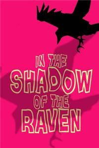 In the Shadow of the Raven