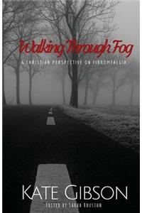 Walking Through Fog