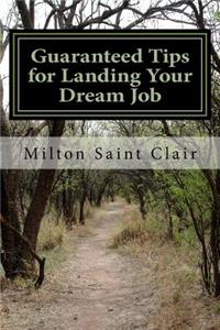 Guaranteed Tips for Landing Your Dream Job
