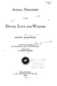 Angelic Philosophy of the Divine Love and Wisdom