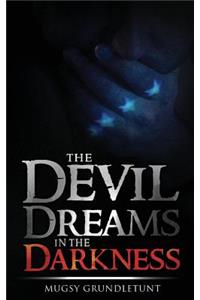 Devil Dreams In The Darkness