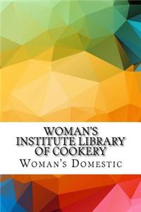 Woman's Institute Library of Cookery