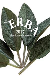 L'Erba 2017 Calendario Da Parete (Edizione Italia)