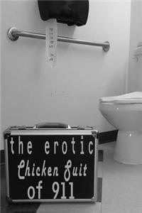The Erotic Chicken Suit of 911