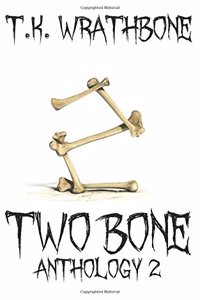 Two Bone: Anthology 2