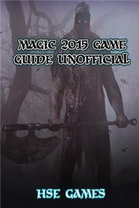 Magic 2015 Game Guide Unofficial
