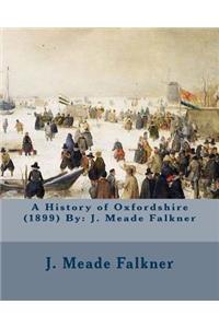 History of Oxfordshire (1899) By