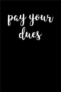 Pay Your Dues