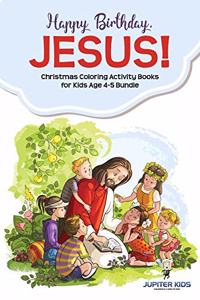 Happy Birthday, Jesus!