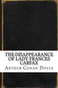 The Disappearance of Lady Frances Carfax