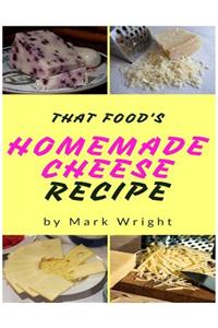 Homemade Cheese Recipes