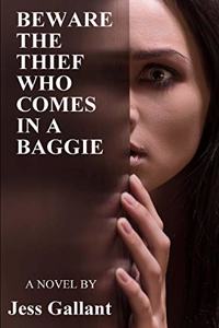 Beware the Thief Who Comes in a Baggie