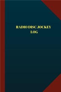 Radio Disc Jockey Log (Logbook, Journal - 124 pages 6x9 inches)