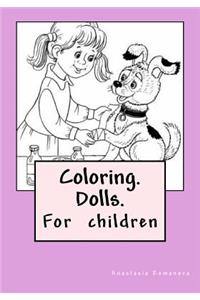 Coloring. Dolls