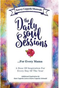 The Daily Soul Sessions for Every Mama