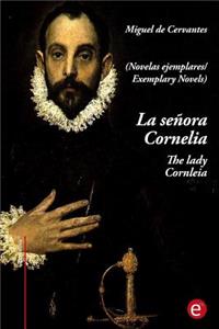 La señora Cornelia/The lady Cornelia