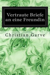 Vertraute Briefe an eine Freundin