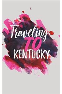 Traveling To Kentucky