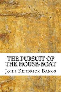 The Pursuit of the House-Boat