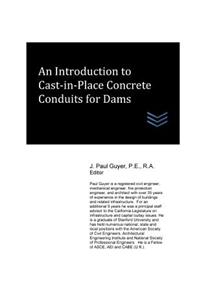 Introduction to Cast-in-Place Concrete Conduits for Dams