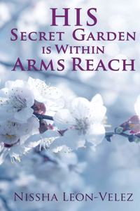 His Secret Garden is Within Arms Reach