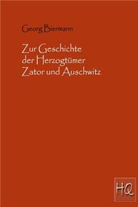 Zur Geschichte der Herzogtümer Zator und Auschwitz