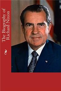 Biography of Richard Nixon