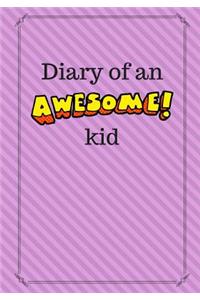 Diary of an Awesome Kid