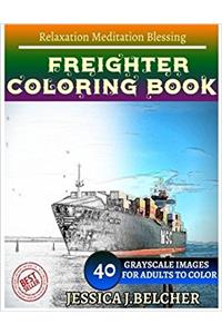 Freighter Coloring Book for Adults Relaxation Meditation Blessing