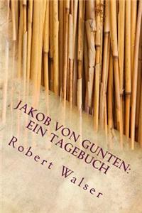 Jakob Von Gunten: Ein Tagebuch