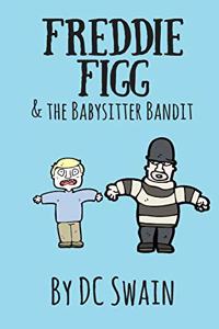 Freddie Figg & the Babysitter Bandit