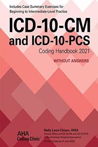 ICD-10-CM and ICD-10-PCs Coding Handbook Without Answers 2021
