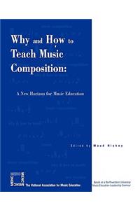 Why and How to Teach Music Composition