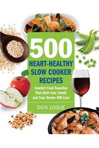 500 Heart-Healthy Slow Cooker Recipes