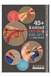 45+ Knitted Cast-Ons and Bind-Offs with Ann Budd