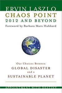 Chaos Point 2012 and Beyond