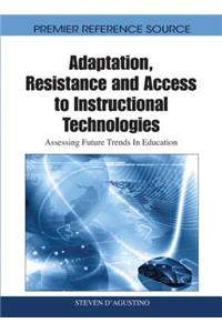 Adaptation, Resistance and Access to Instructional Technologies