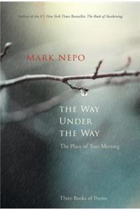 Way Under the Way: The Place of True Meeting